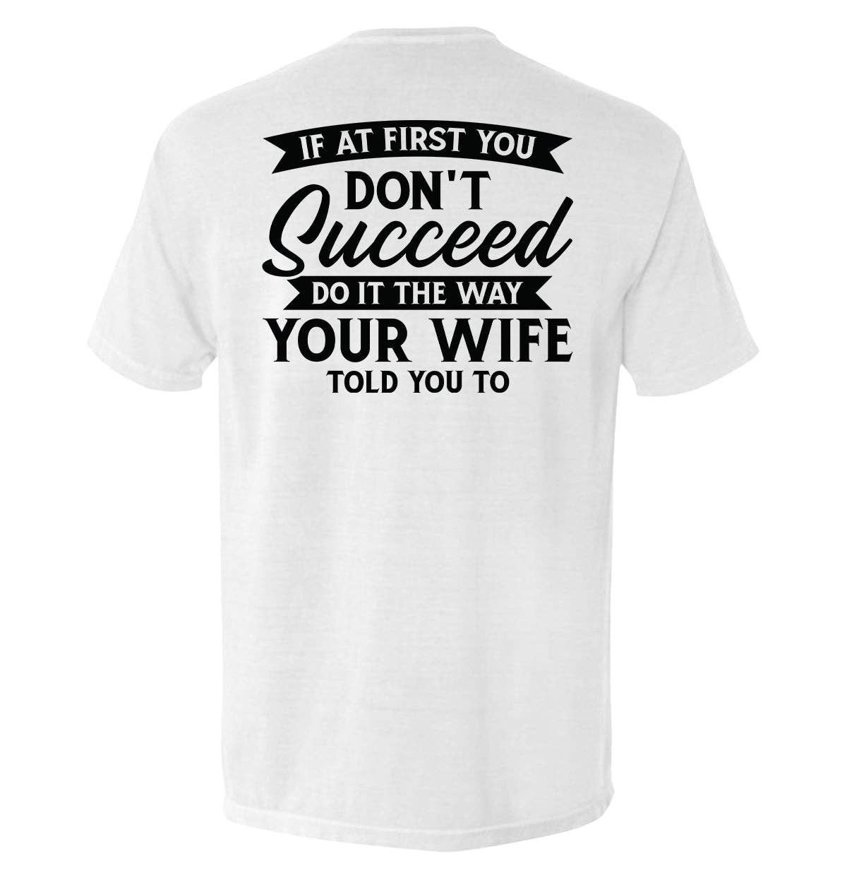 Your Wife Told You To