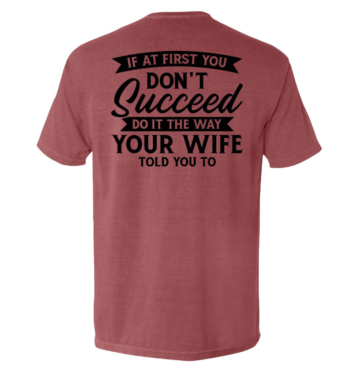 Your Wife Told You To