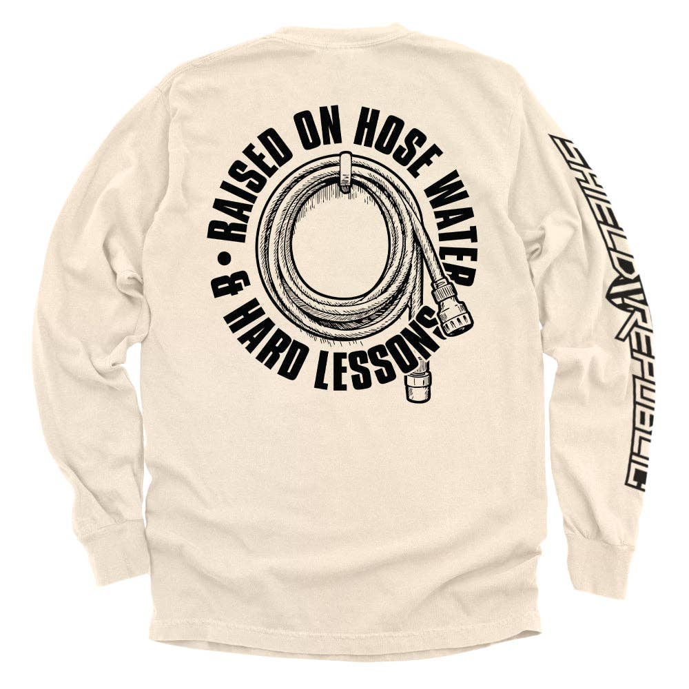 Raised On Hose Water & Hard Lessons