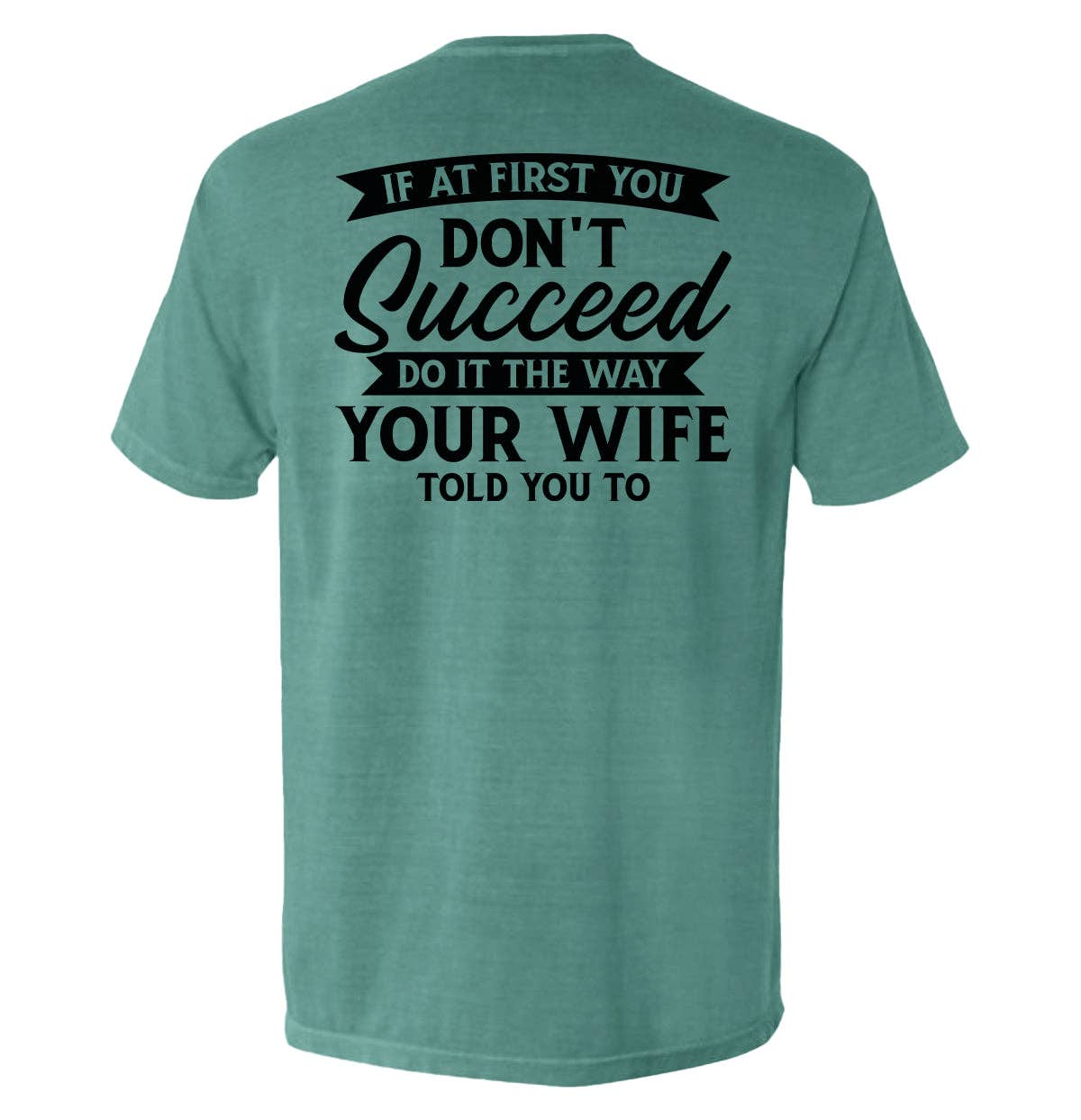Your Wife Told You To